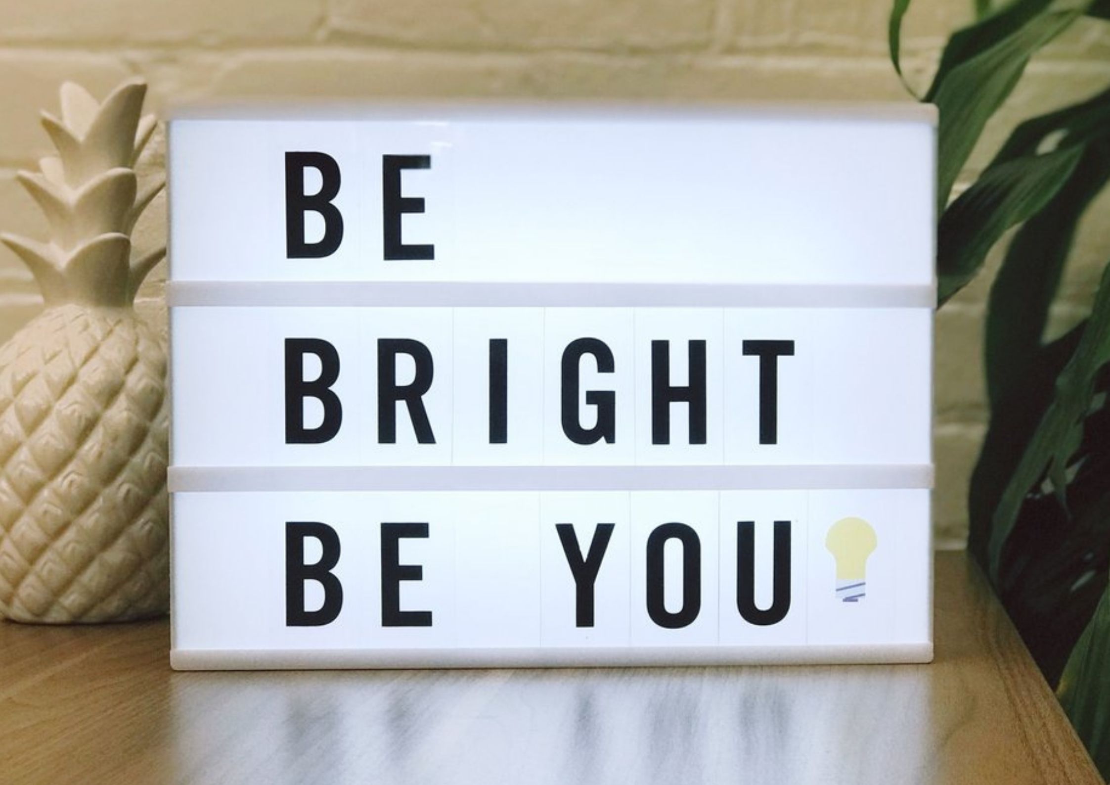 be bright be you